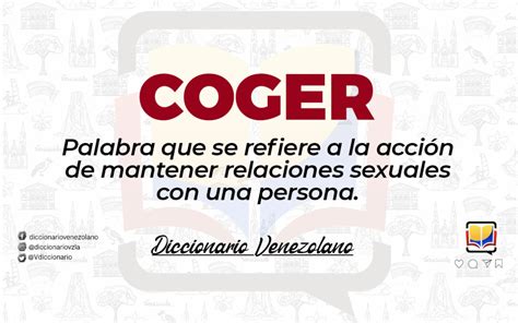 coger a una mujer|Coger: origen de su significado sexual en algunos países.